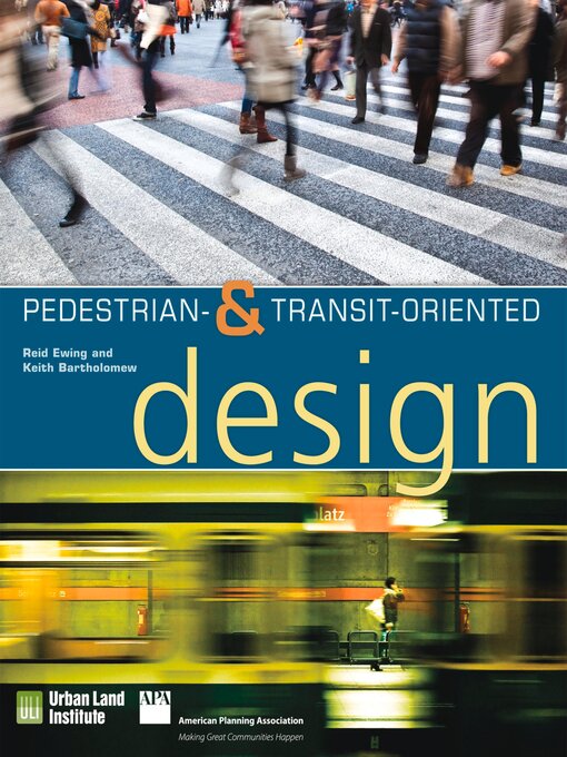 Title details for Pedestrian- and Transit-Oriented Design by Reid Ewing - Available